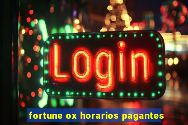 fortune ox horarios pagantes